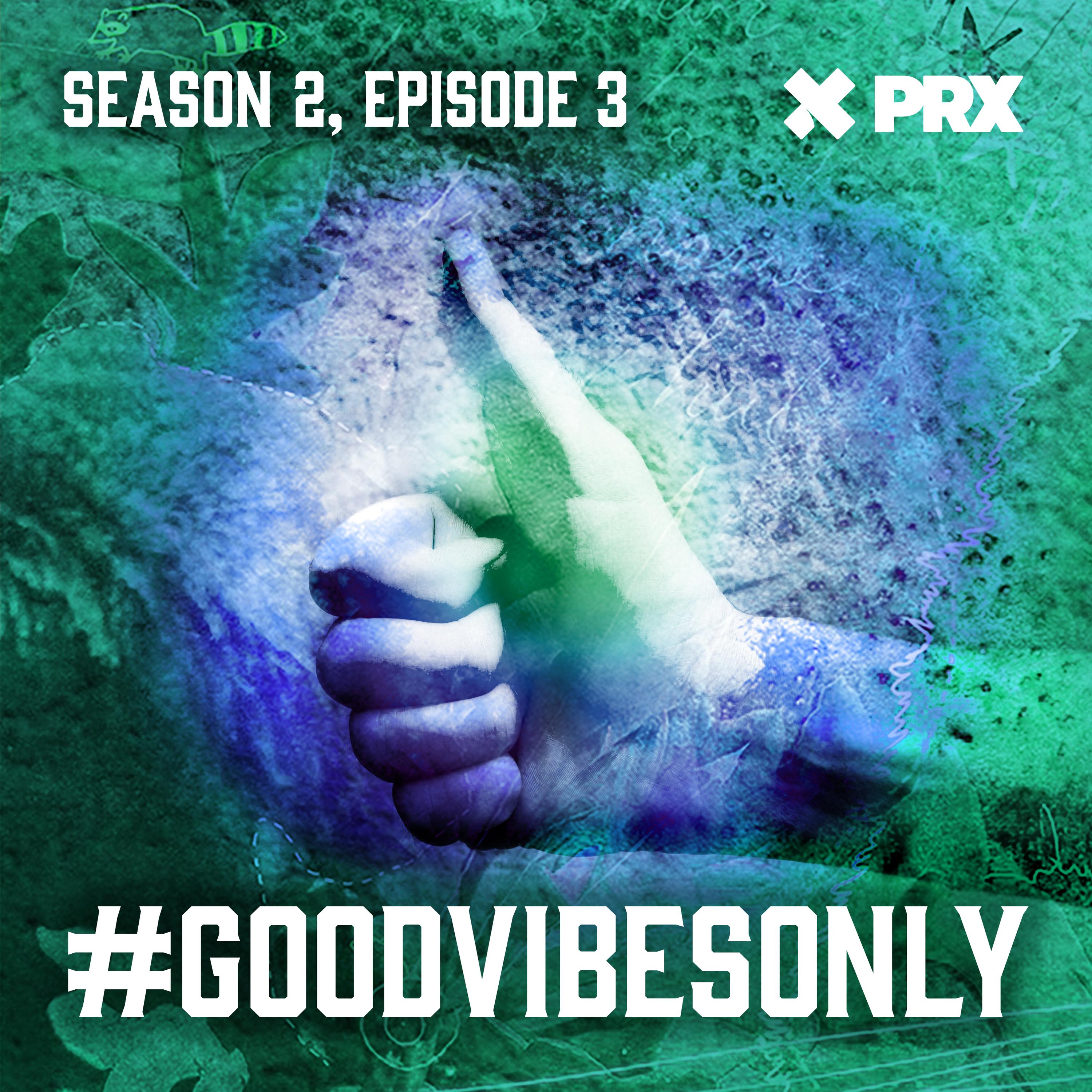 Thumbnail for "#GoodVibesOnly". Thumbnail for "#GoodVibesOnly".