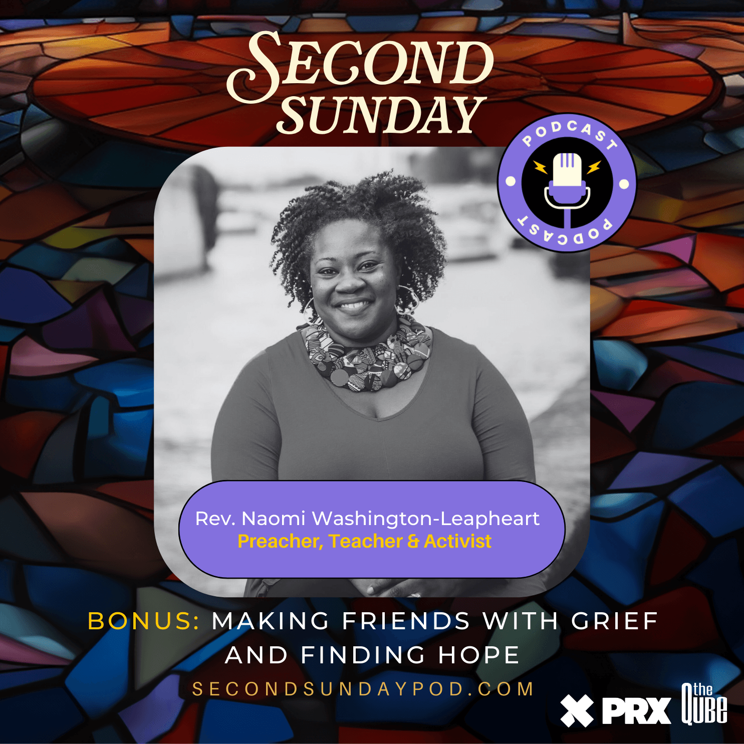 Thumbnail for "BONUS: Making Friends with Grief and Finding Hope with Rev. Naomi Washington-Leapheart". Thumbnail for "BONUS: Making Friends with Grief and Finding Hope with Rev. Naomi Washington-Leapheart".