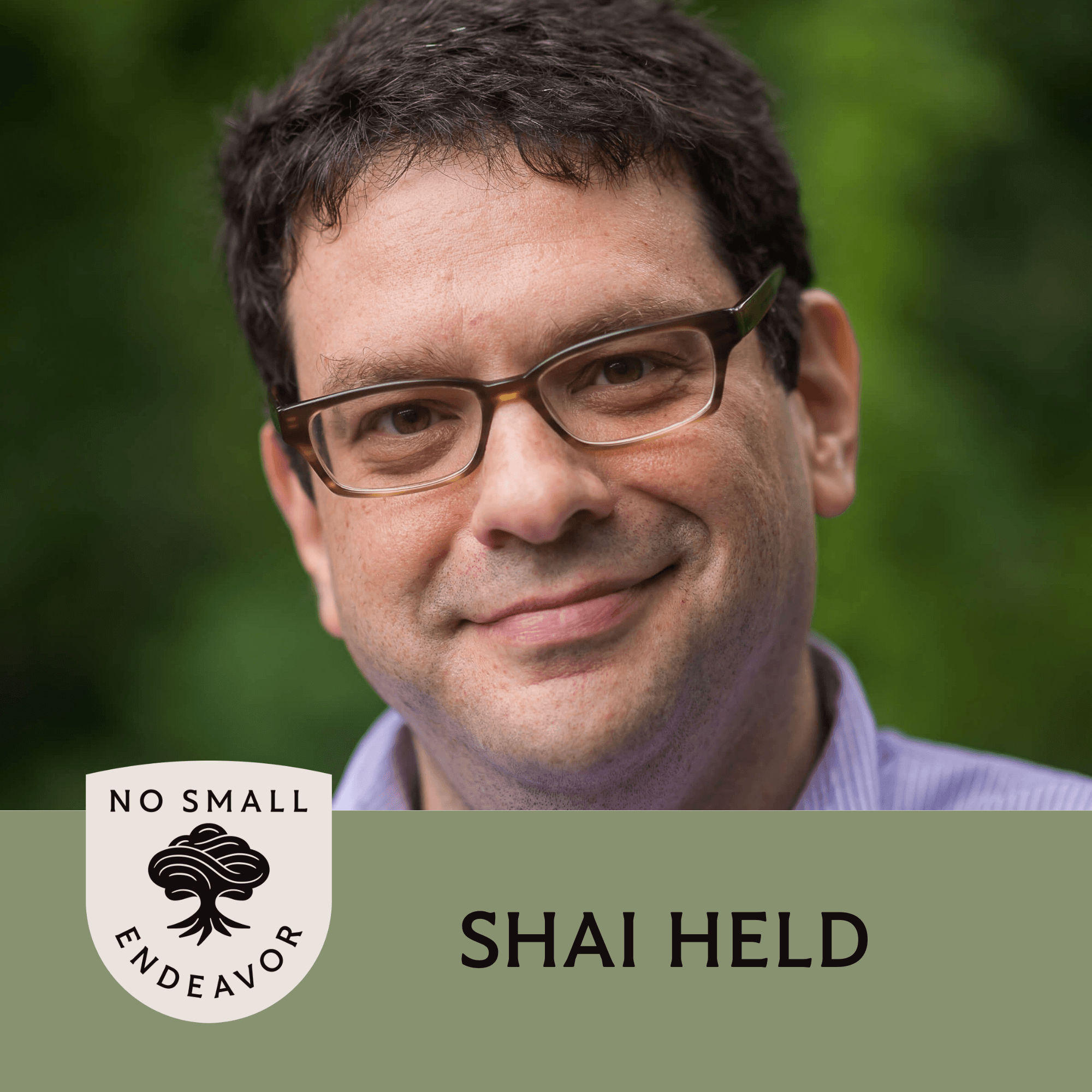 Thumbnail for "166: Shai Held: Judaism Is About Love". Thumbnail for "166: Shai Held: Judaism Is About Love".