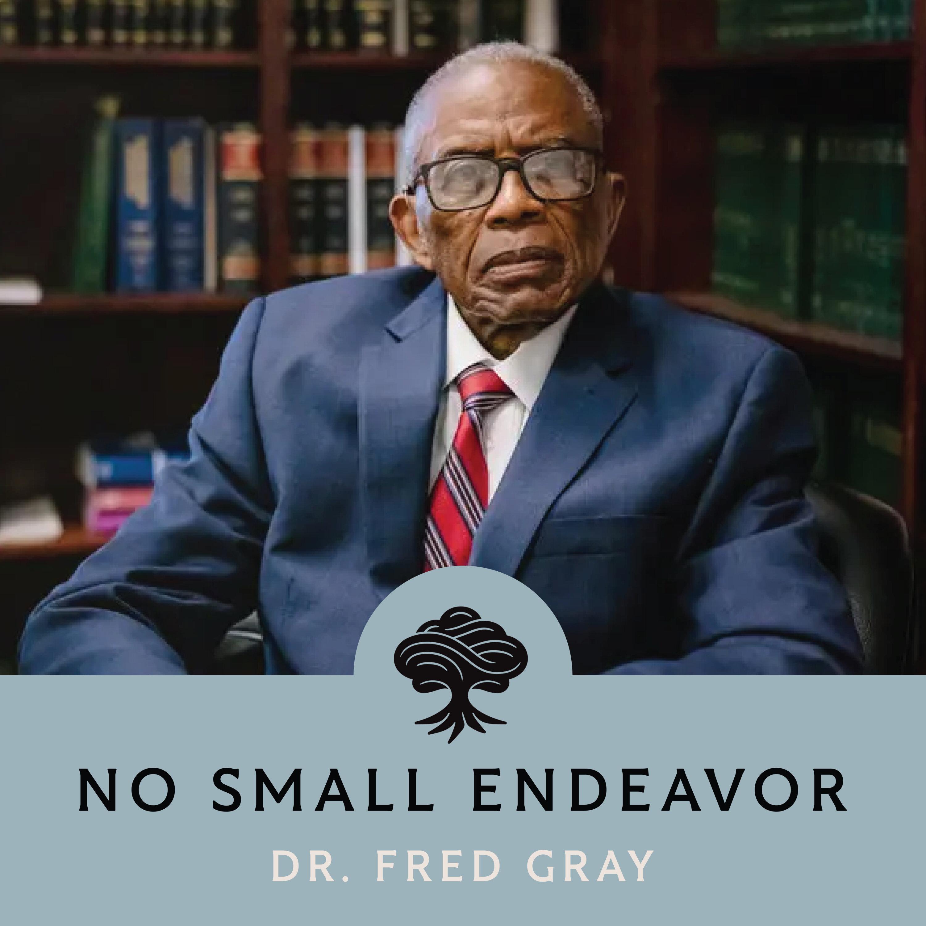 Thumbnail for "87: Doing Justice Alongside MLK and Rosa Parks: Dr. Fred Gray". Thumbnail for "87: Doing Justice Alongside MLK and Rosa Parks: Dr. Fred Gray".
