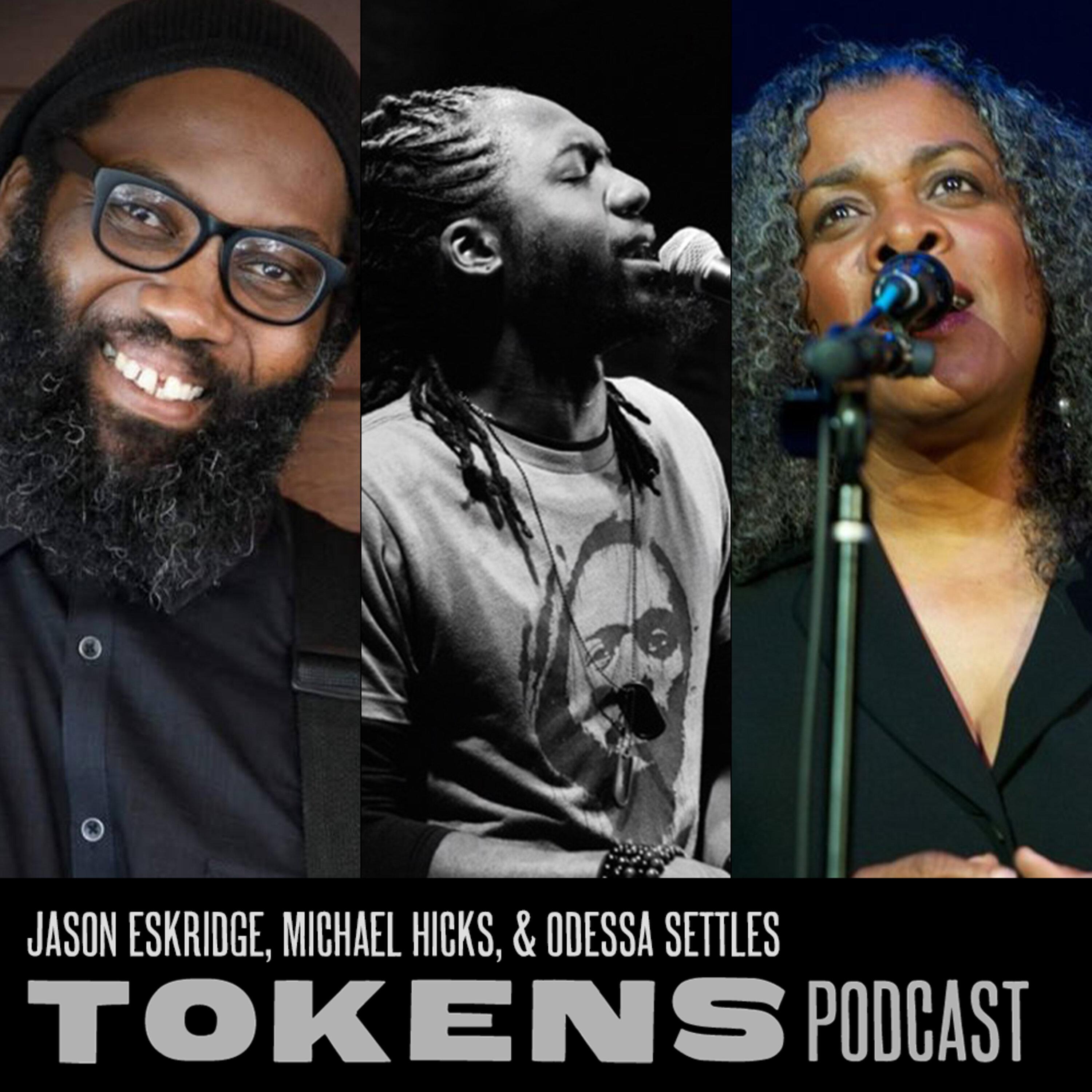 Thumbnail for "84: The End of the Tokens Show: Jason Eskridge, Michael Hicks, Odessa Settles". Thumbnail for "84: The End of the Tokens Show: Jason Eskridge, Michael Hicks, Odessa Settles".
