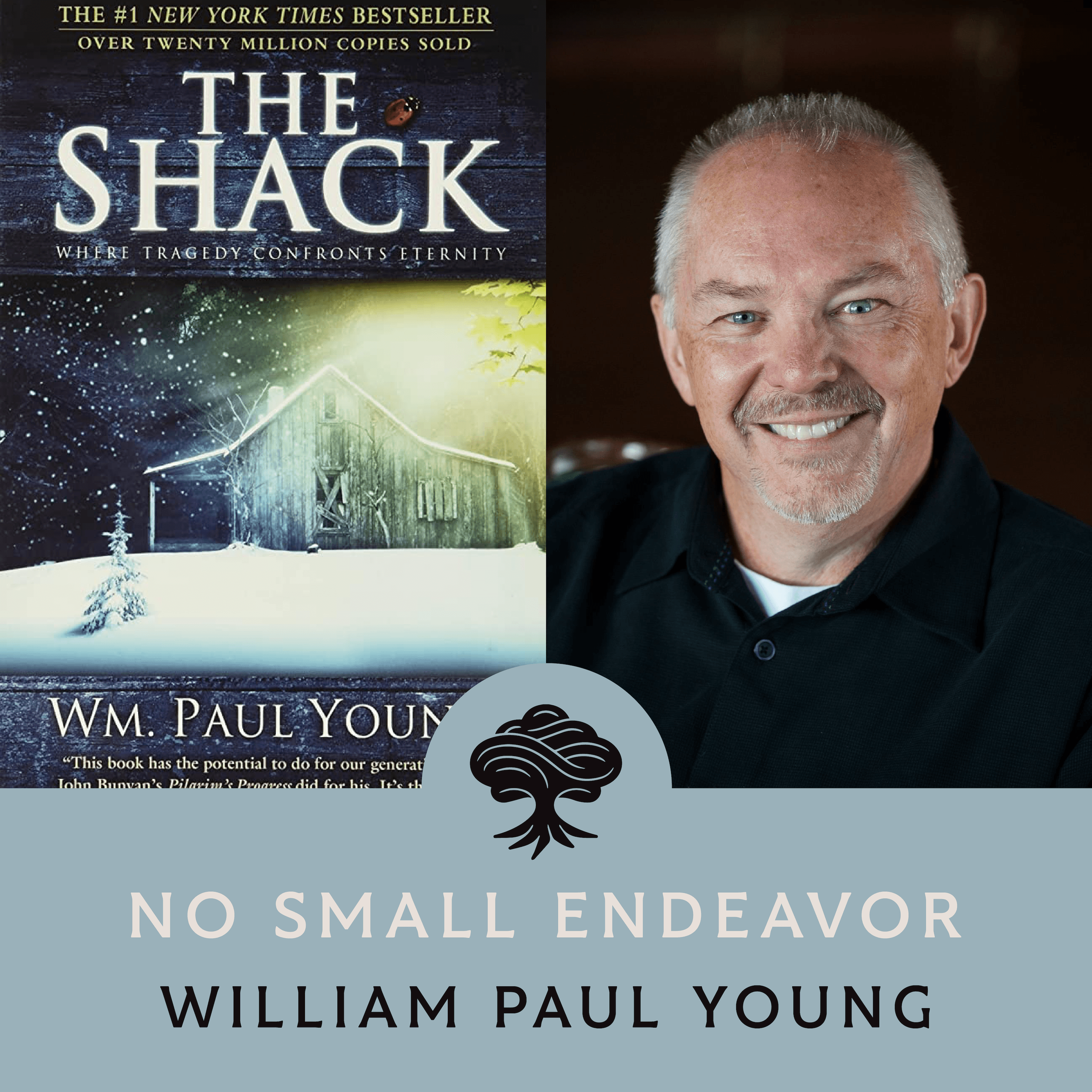 Thumbnail for "122: William Paul Young: Author of The Shack (Best of NSE)". Thumbnail for "122: William Paul Young: Author of The Shack (Best of NSE)".