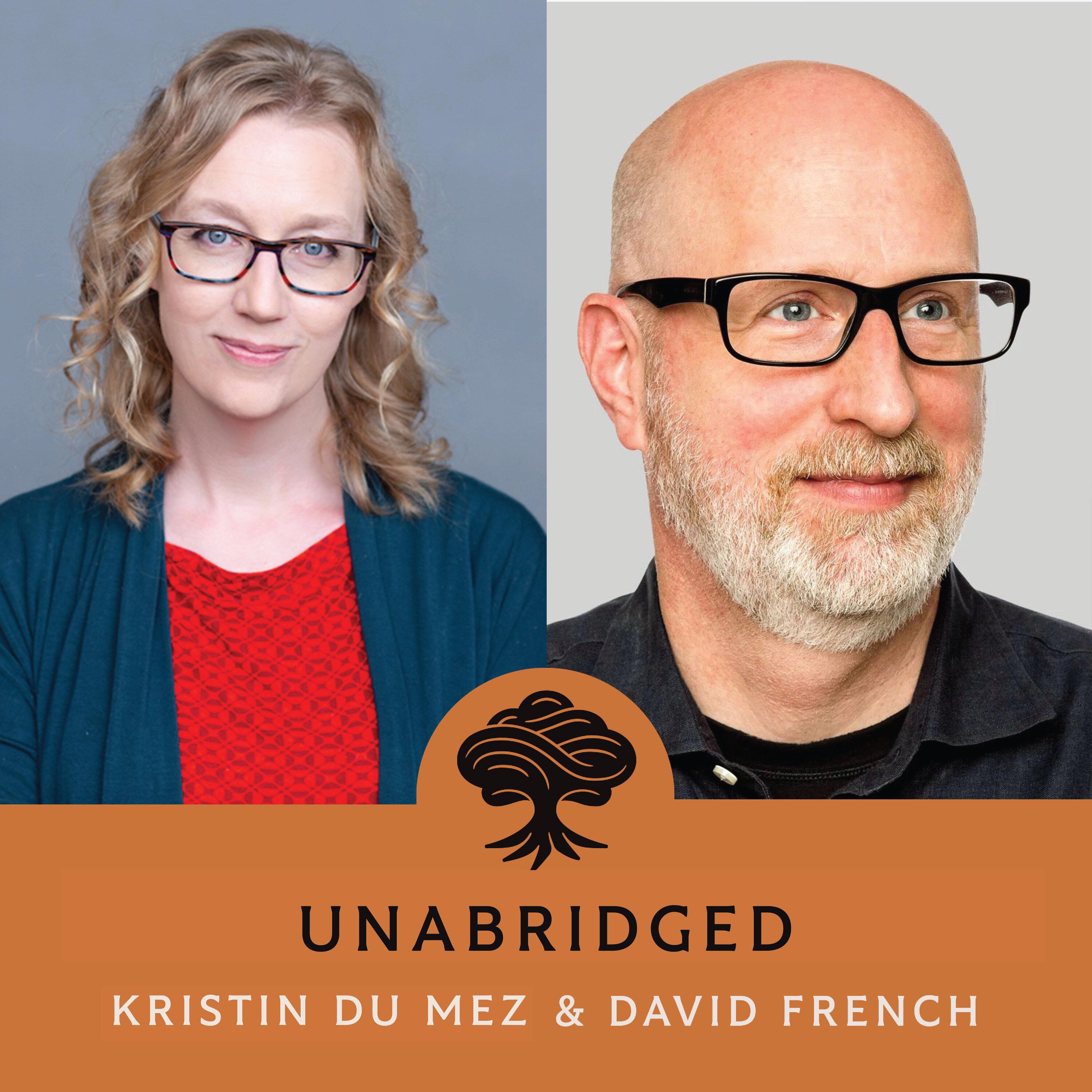 Thumbnail for "105: Unabridged Interview: Kristin Du Mez and David French". Thumbnail for "105: Unabridged Interview: Kristin Du Mez and David French".