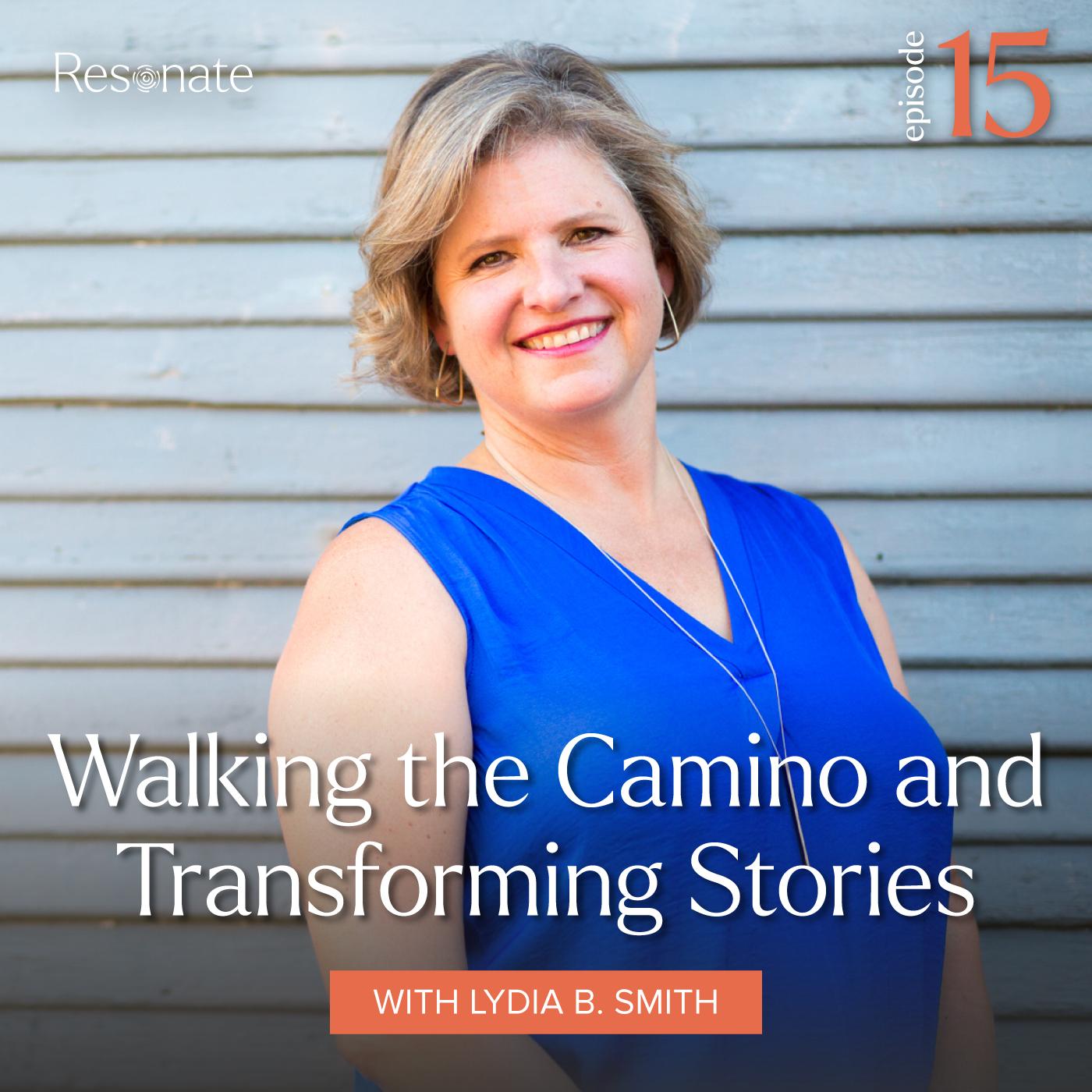 Thumbnail for "Resonate Bonus Episode: Walking the Camino and Transforming Stories with Lydia B. Smith". Thumbnail for "Resonate Bonus Episode: Walking the Camino and Transforming Stories with Lydia B. Smith".