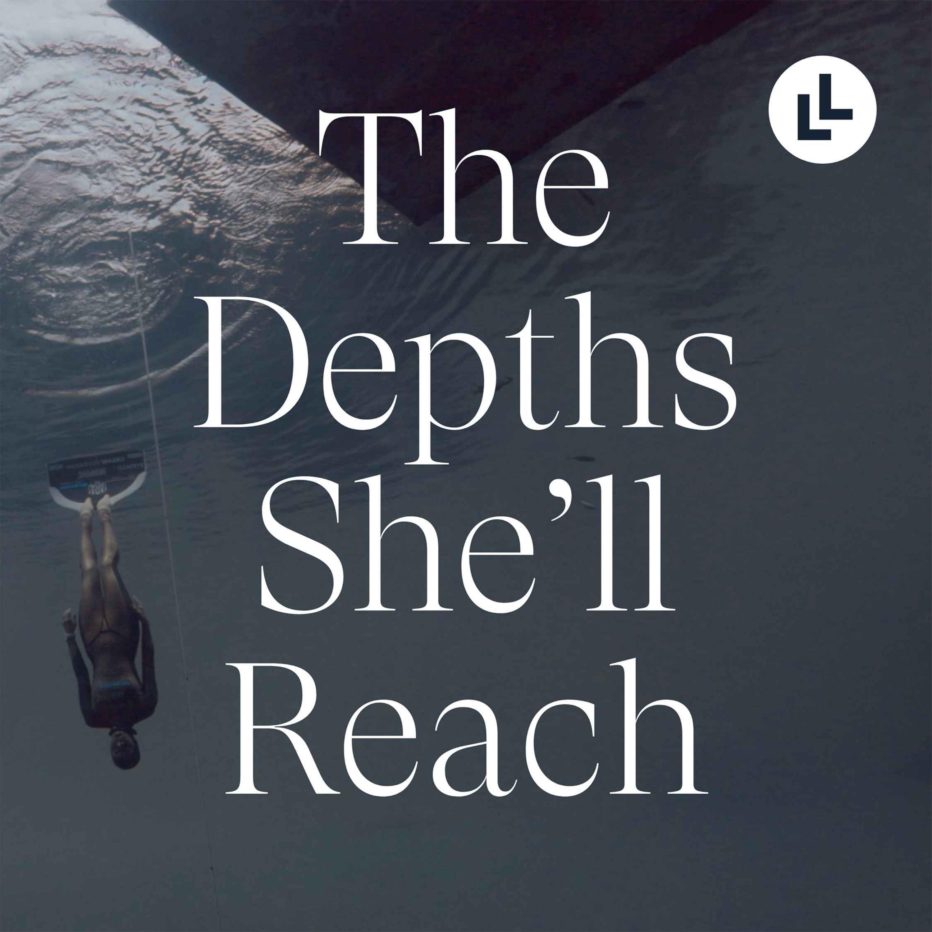 Thumbnail for "Long Lead Presents: The Depths She'll Reach". Thumbnail for "Long Lead Presents: The Depths She'll Reach".