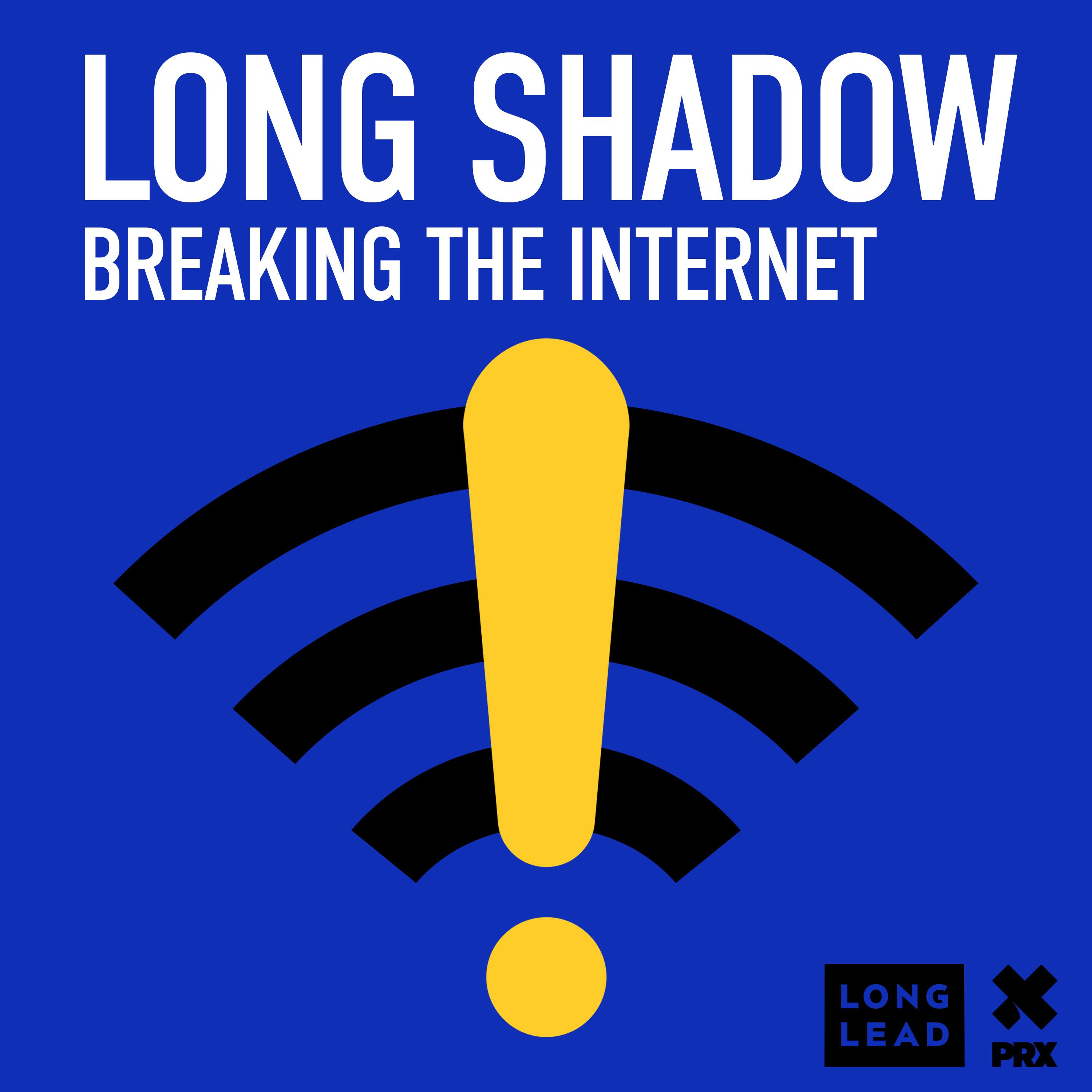 Thumbnail for "Trailer: Long Shadow: Breaking the Internet". Thumbnail for "Trailer: Long Shadow: Breaking the Internet".
