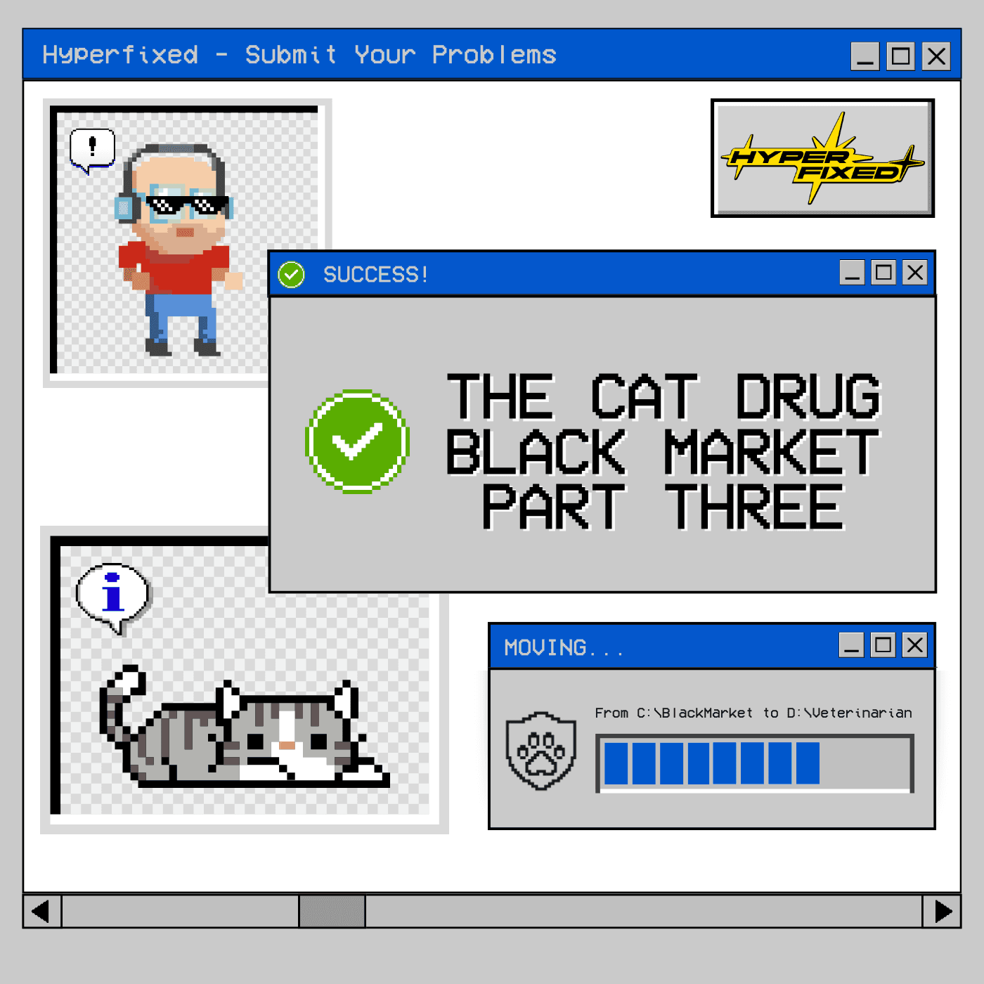 Thumbnail for "The Cat Drug Black Market, Part III". Thumbnail for "The Cat Drug Black Market, Part III".