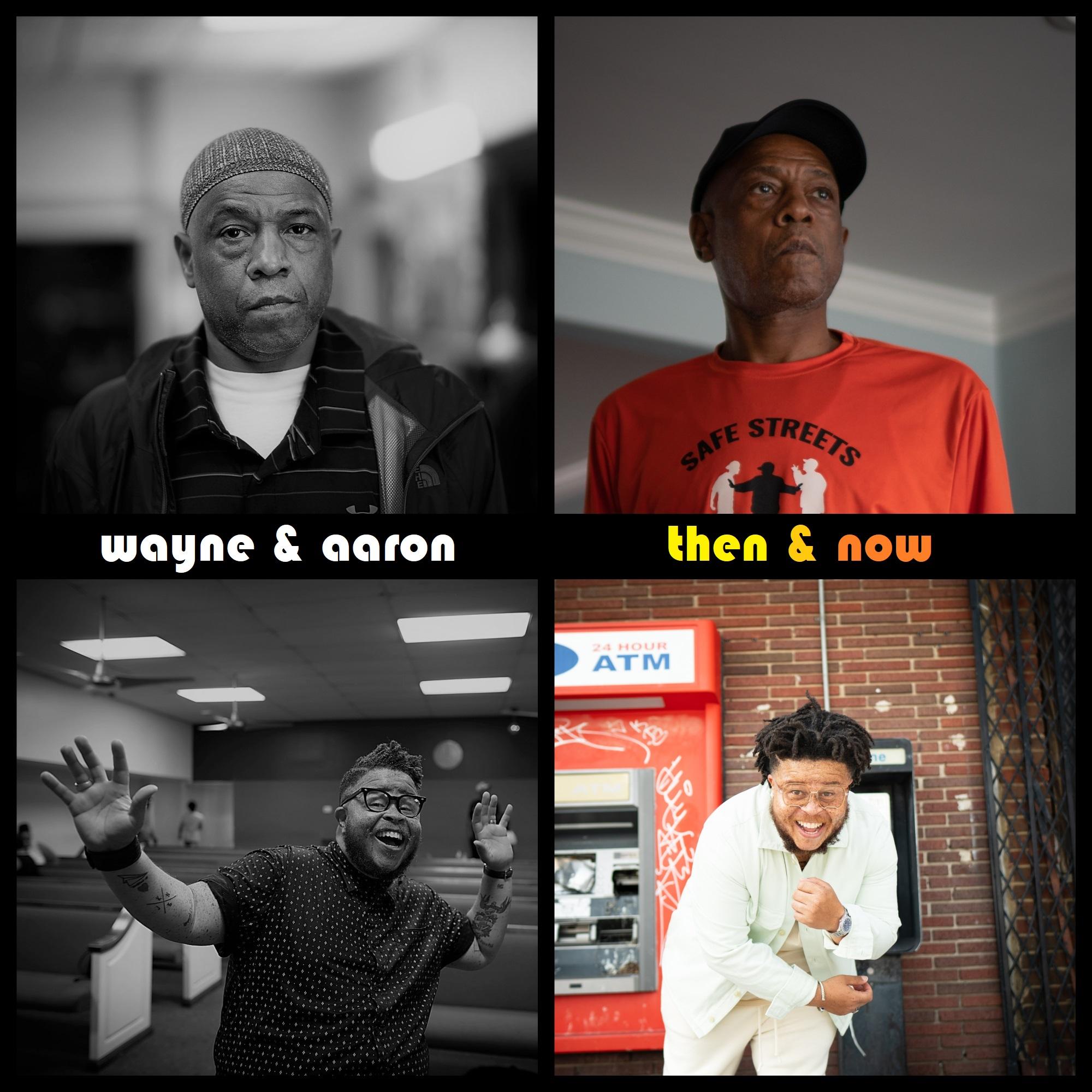 Thumbnail for "Wayne & Aaron, Then & Now". Thumbnail for "Wayne & Aaron, Then & Now".