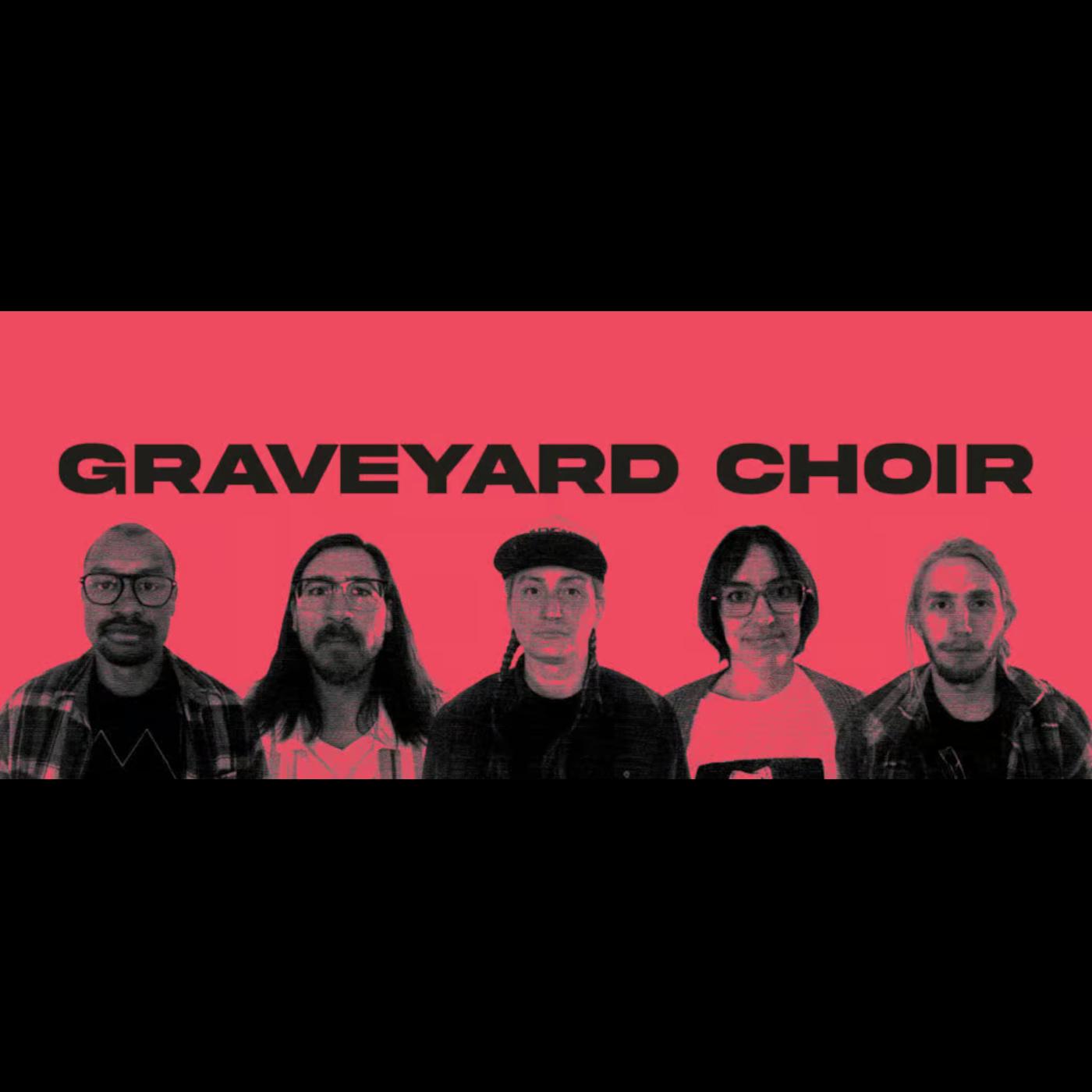 Thumbnail for "Graveyard Choir". Thumbnail for "Graveyard Choir".
