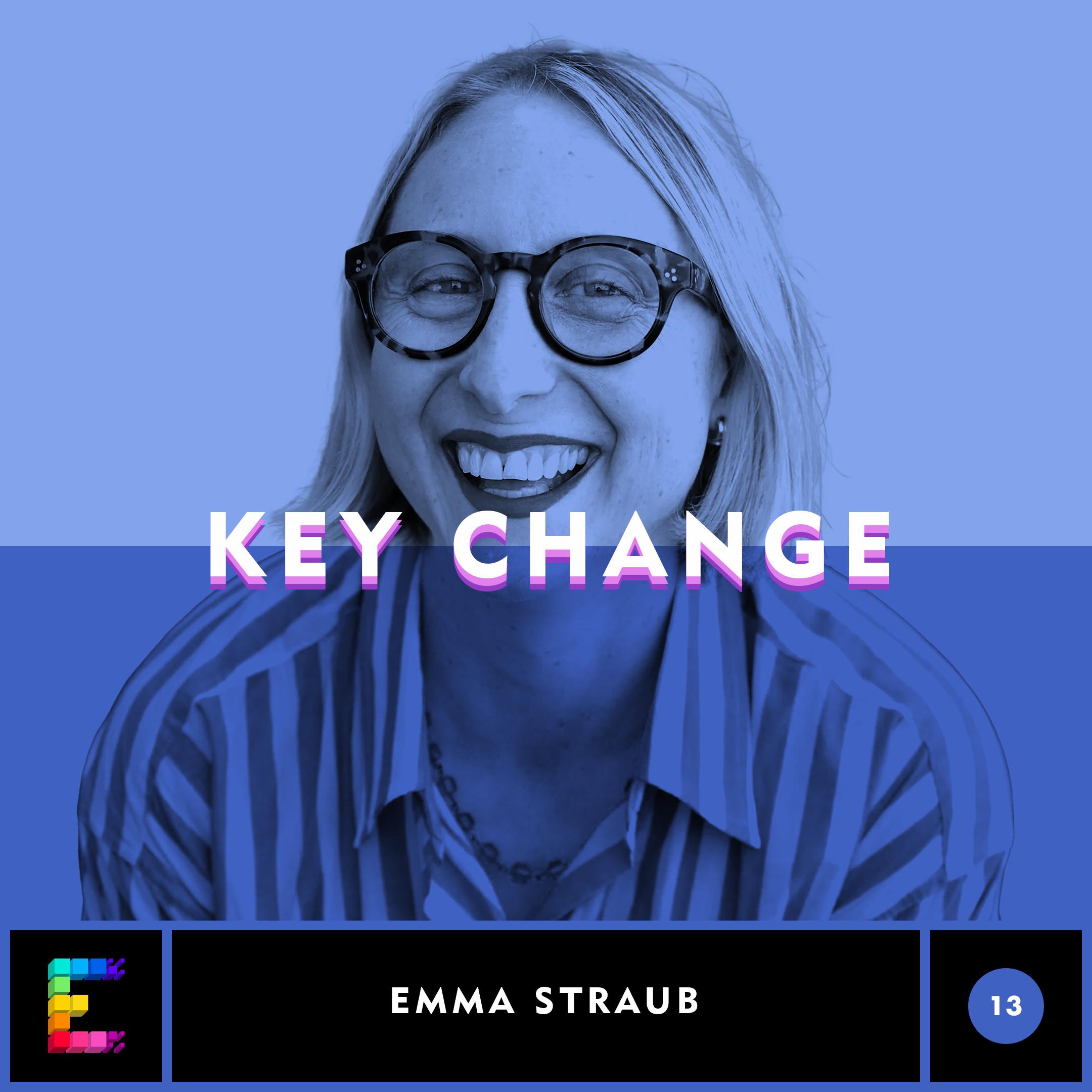 Thumbnail for "Key Change: Emma Straub". Thumbnail for "Key Change: Emma Straub".