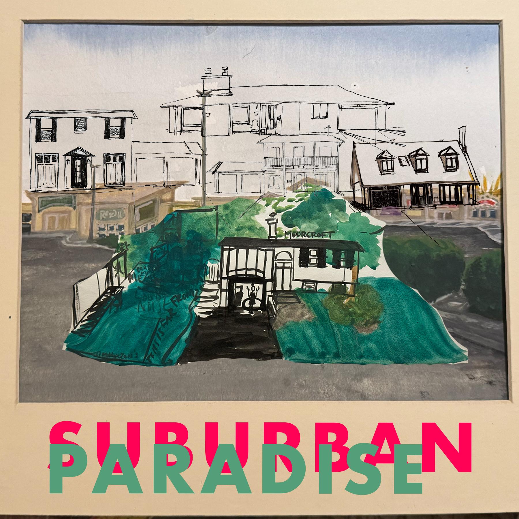 Thumbnail for "Suburban Paradise | Suburban Where-a-dise?". Thumbnail for "Suburban Paradise | Suburban Where-a-dise?".