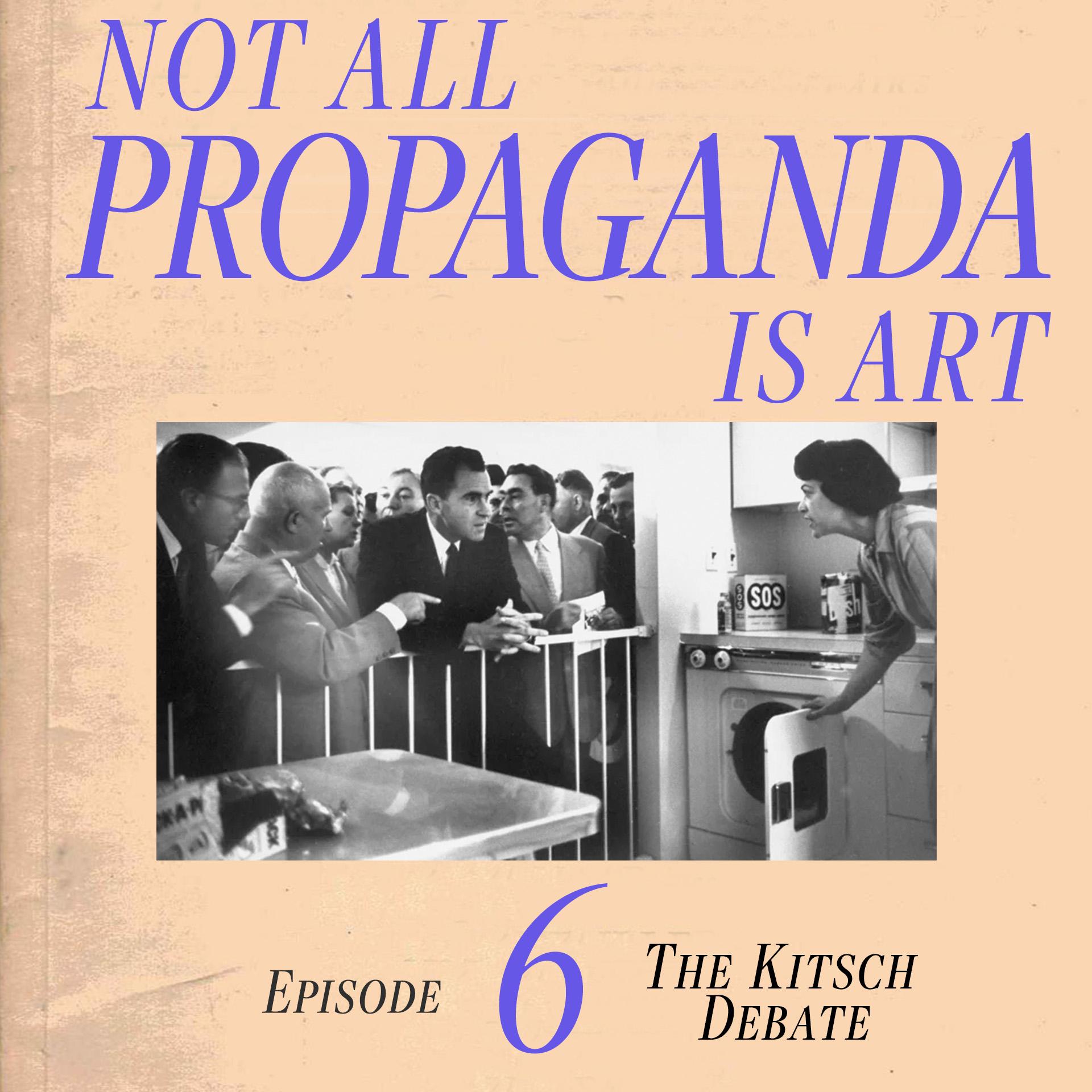 Thumbnail for "Not All Propaganda is Art 6: The Kitsch Debate". Thumbnail for "Not All Propaganda is Art 6: The Kitsch Debate".