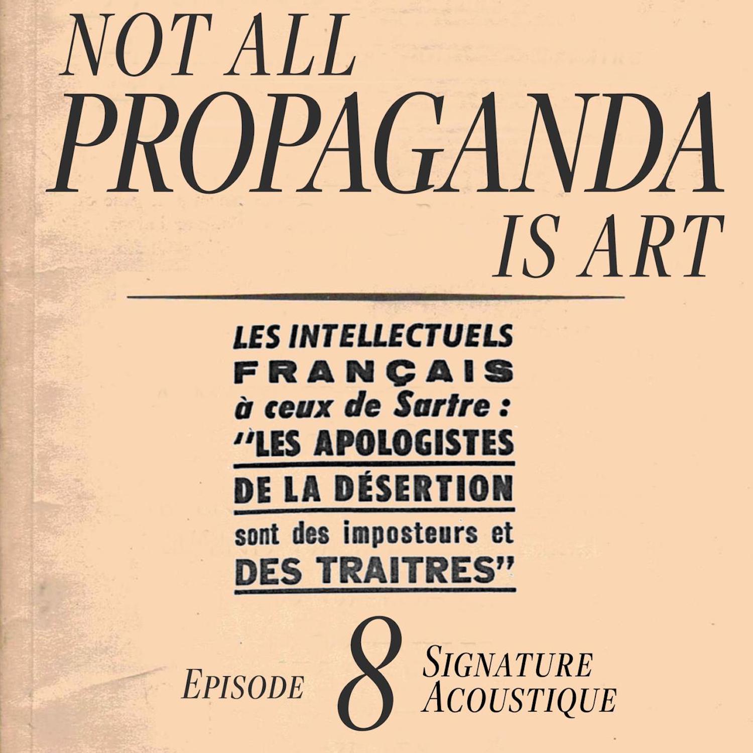 Thumbnail for "Not All Propaganda is Art 8: Signature Acoustique". Thumbnail for "Not All Propaganda is Art 8: Signature Acoustique".